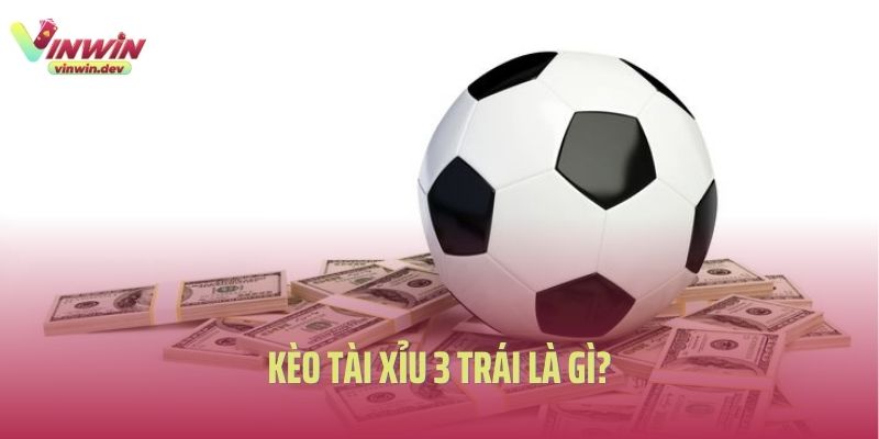 keo tai xiu 3 trai la gi